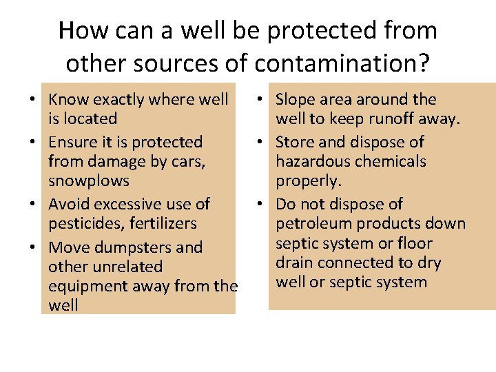 How can a well be protected from other sources of contamination? • Know exactly How can a well be protected from other sources of contamination? • Know exactly