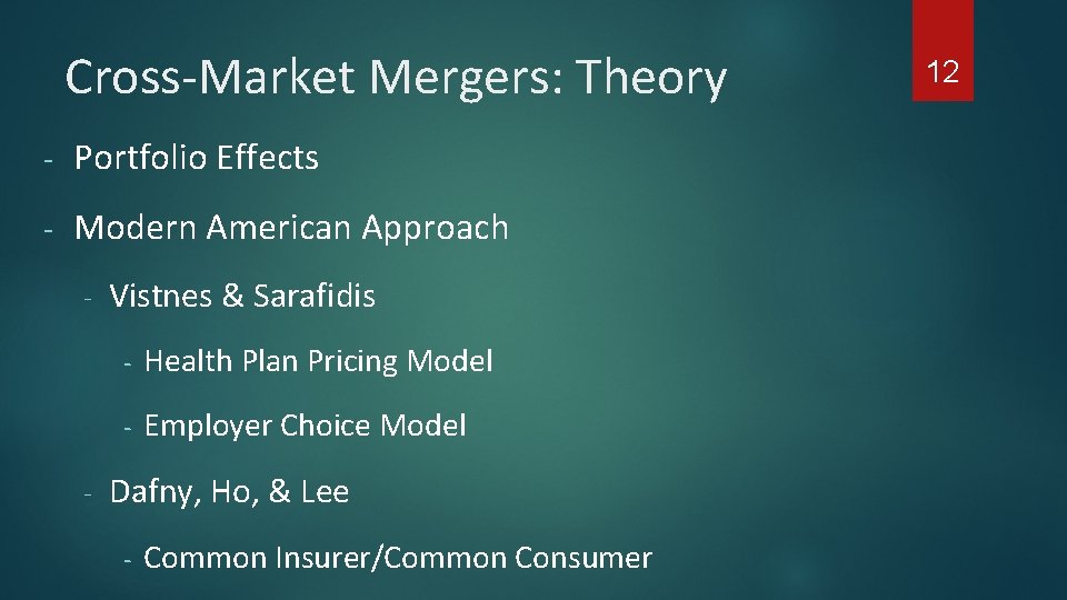 Cross-Market Mergers: Theory - Portfolio Effects - Modern American Approach - - Vistnes &