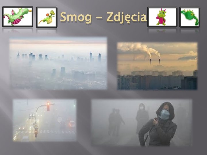 Smog - Zdjęcia 