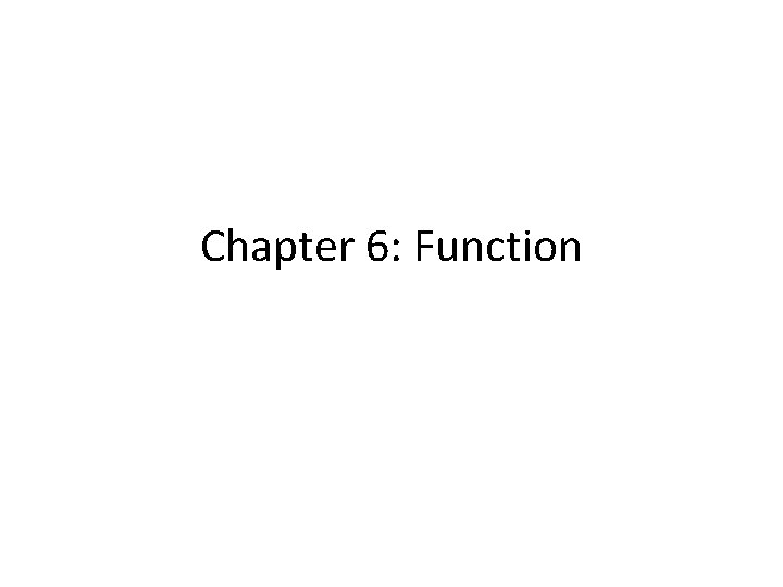 Chapter 6: Function 