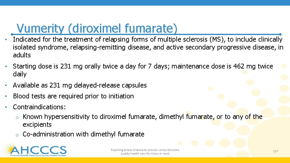 Vumerity (diroximel fumarate) • Indicated for the treatment of relapsing forms of multiple sclerosis