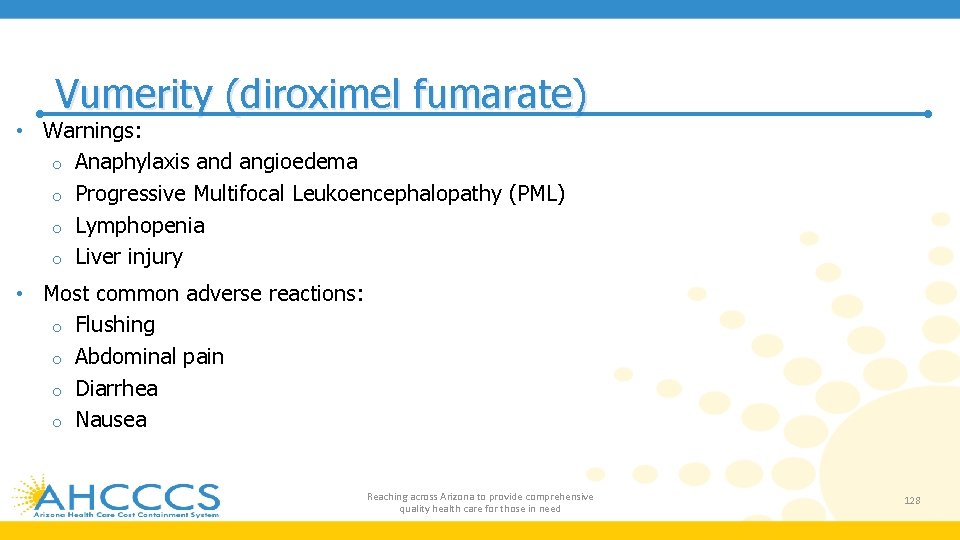 Vumerity (diroximel fumarate) • Warnings: o Anaphylaxis and angioedema o Progressive Multifocal Leukoencephalopathy (PML)