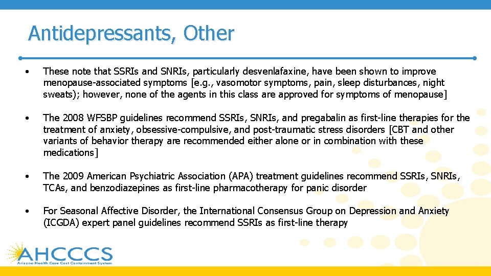 Antidepressants, Other • These note that SSRIs and SNRIs, particularly desvenlafaxine, have been shown