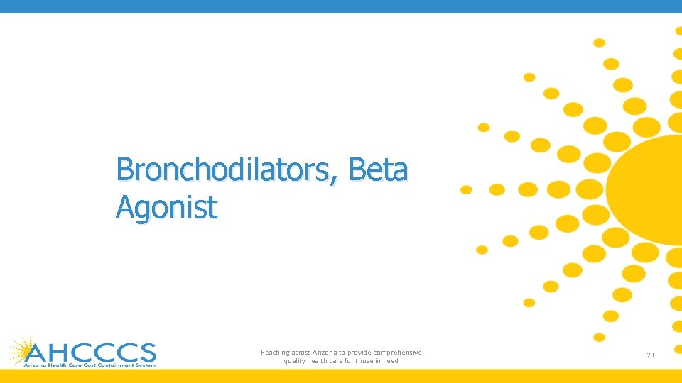 Bronchodilators, Beta Agonist Reaching across Arizona to provide comprehensive quality health care for those