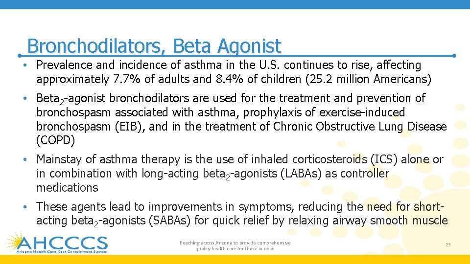 Bronchodilators, Beta Agonist • Prevalence and incidence of asthma in the U. S. continues