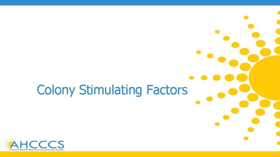 Colony Stimulating Factors 