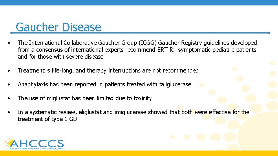 Gaucher Disease • The International Collaborative Gaucher Group (ICGG) Gaucher Registry guidelines developed from