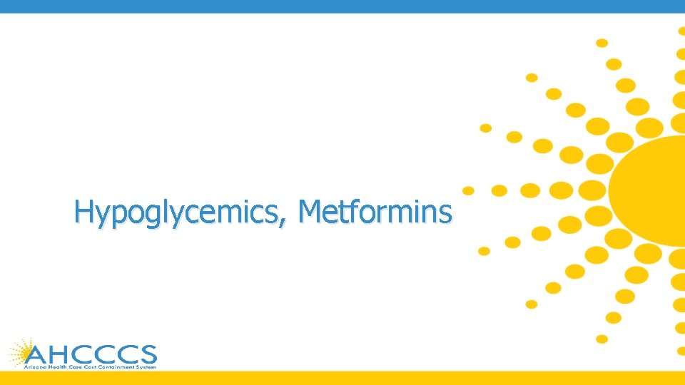 Hypoglycemics, Metformins 