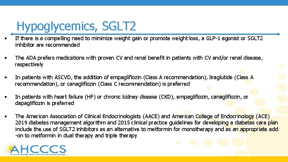 Hypoglycemics, SGLT 2 • If there is a compelling need to minimize weight gain