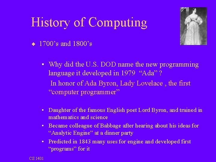 History of Computing ¨ 1700’s and 1800’s • Why did the U. S. DOD