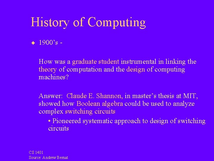 History of Computing ¨ 1900’s - How was a graduate student instrumental in linking