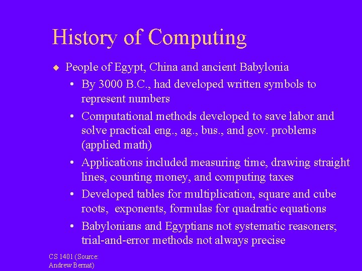 History of Computing ¨ People of Egypt, China and ancient Babylonia • By 3000