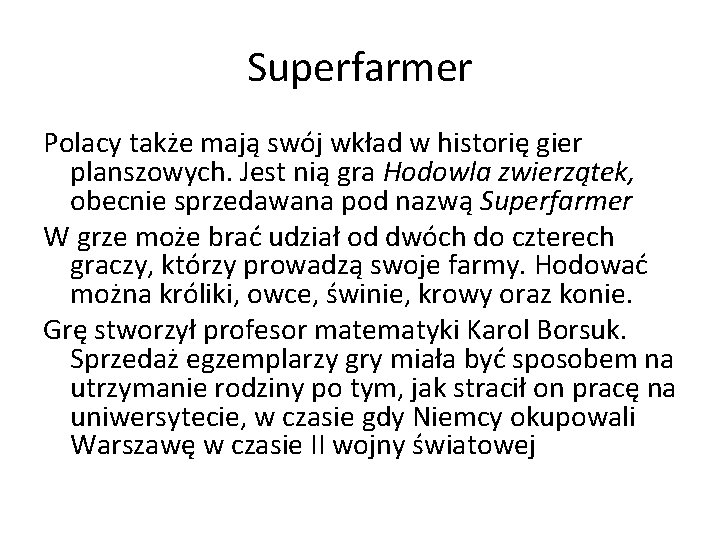 Superfarmer Polacy także mają swój wkład w historię gier planszowych. Jest nią gra Hodowla