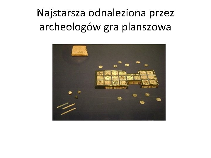 Najstarsza odnaleziona przez archeologów gra planszowa 