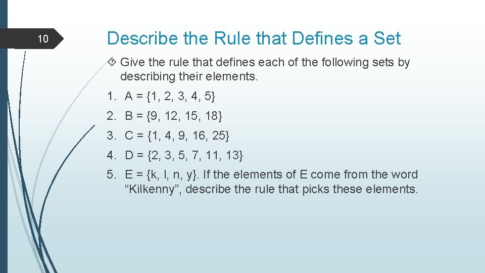 10 Describe the Rule that Defines a Set Give the rule that defines each