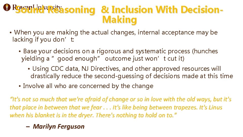 Sound Reasoning & Inclusion With Decision. Making • When you are making the actual