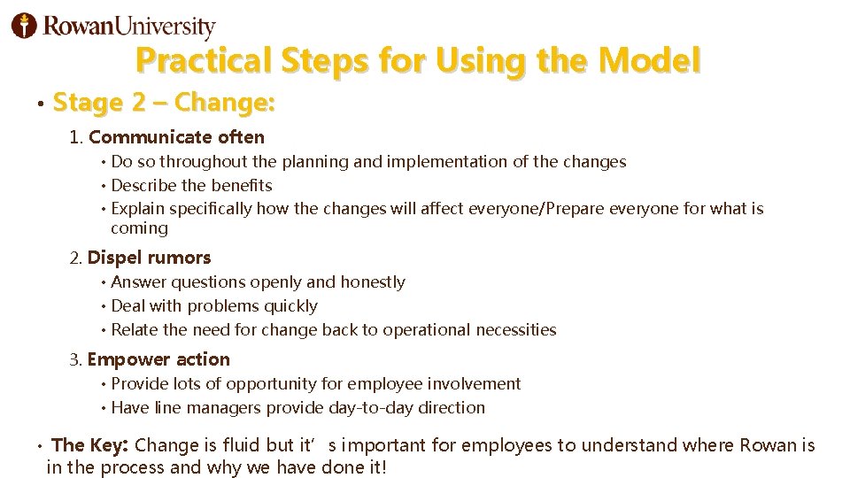 Practical Steps for Using the Model • Stage 2 – Change: 1. Communicate often