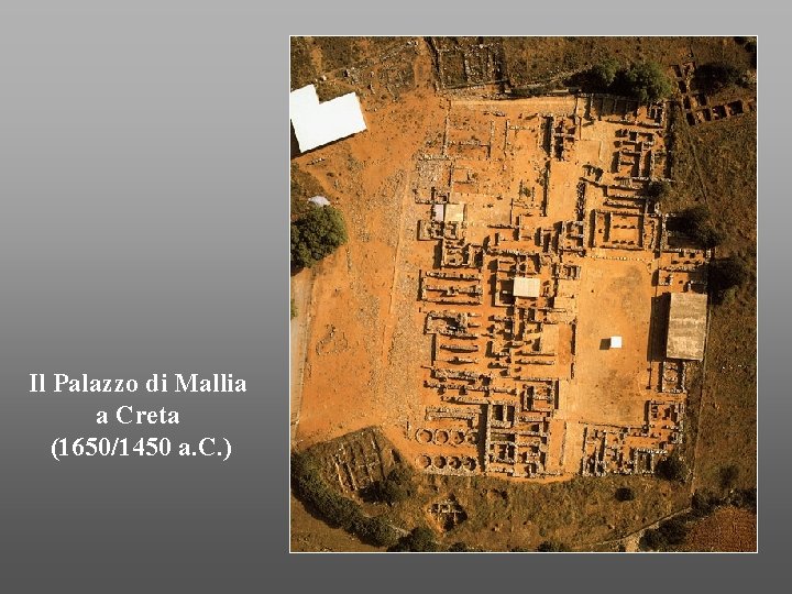 Il Palazzo di Mallia a Creta (1650/1450 a. C. ) 