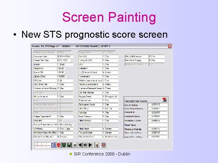 Screen Painting • New STS prognostic score screen SIR Conference 2008 - Dublin 