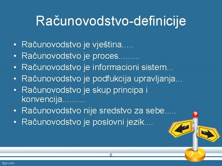 Računovodstvo-definicije • • • Računovodstvo je vještina. . . Računovodstvo je proces. . Računovodstvo