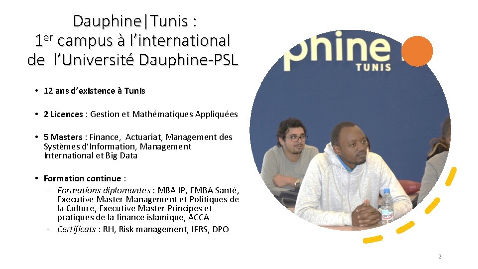 Dauphine|Tunis : 1 er campus à l’international de l’Université Dauphine-PSL • 12 ans d’existence