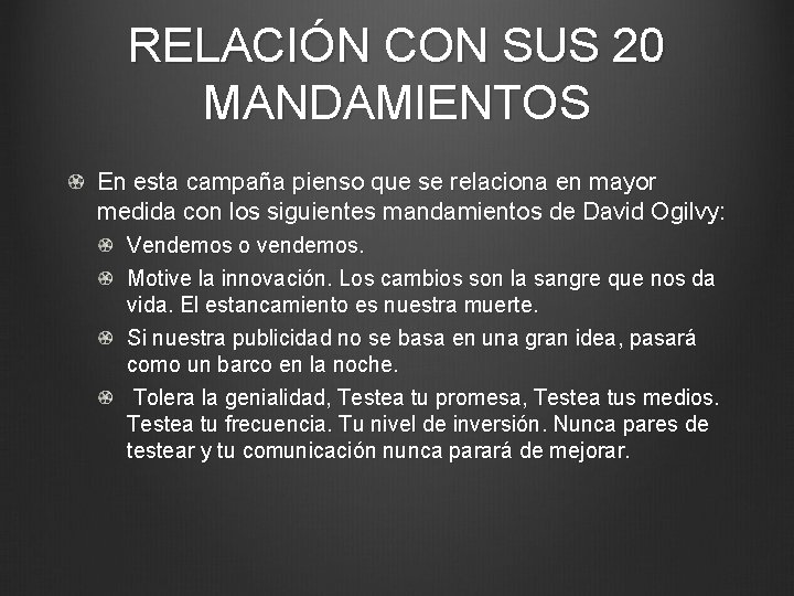 RELACIÓN CON SUS 20 MANDAMIENTOS En esta campaña pienso que se relaciona en mayor