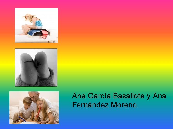 Ana García Basallote y Ana Fernández Moreno. 