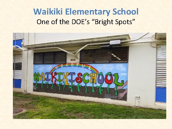 Waikiki Elementary School One of the DOE’s “Bright Spots” 