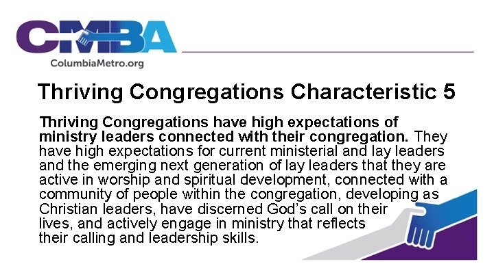 Thriving Congregations Characteristic 5 Thriving Congregations have high expectations of ministry leaders connected with