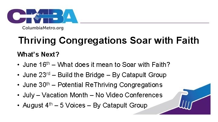 Thriving Congregations Soar with Faith What’s Next? • June 16 th – What does