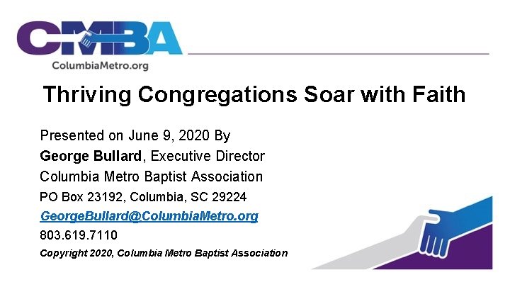 Thriving Congregations Soar with Faith Presented on June 9, 2020 By George Bullard, Executive