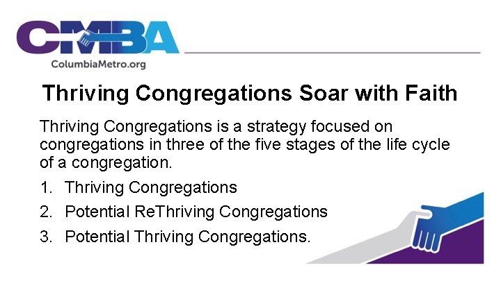 Thriving Congregations Soar with Faith Thriving Congregations is a strategy focused on congregations in