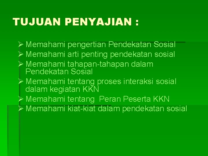 TUJUAN PENYAJIAN : Ø Memahami pengertian Pendekatan Sosial Ø Memahami arti penting pendekatan sosial TUJUAN PENYAJIAN : Ø Memahami pengertian Pendekatan Sosial Ø Memahami arti penting pendekatan sosial