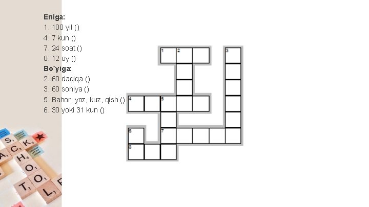 Eniga: 1. 100 yil () 4. 7 kun () 7. 24 soat () 8. Eniga: 1. 100 yil () 4. 7 kun () 7. 24 soat () 8.