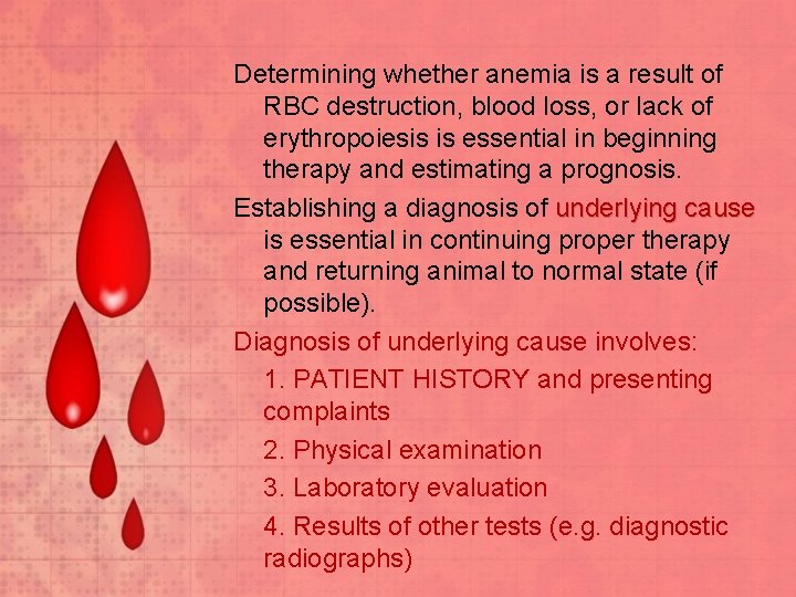 Determining whether anemia is a result of RBC destruction, blood loss, or lack of