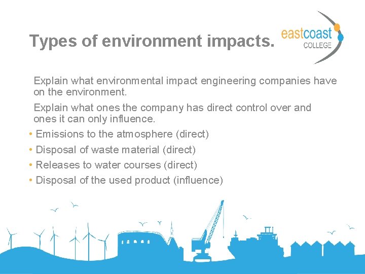 Types of environment impacts. Explain what environmental impact engineering companies have on the environment.