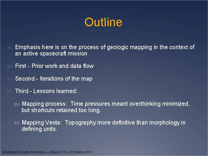 Outline Emphasis here is on the process of geologic mapping in the context of