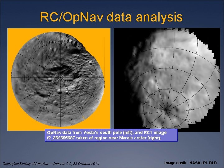 RC/Op. Nav data analysis Op. Nav data from Vesta’s south pole (left), and RC