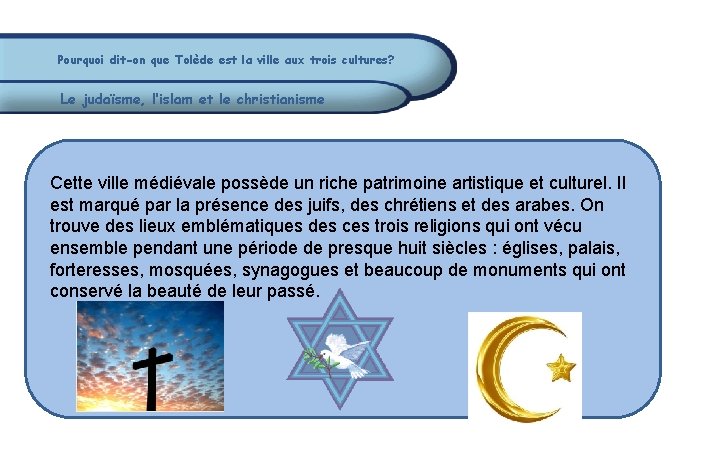 Pourquoi dit-on que Tolède est la ville aux trois cultures? Le judaïsme, l’islam et Pourquoi dit-on que Tolède est la ville aux trois cultures? Le judaïsme, l’islam et