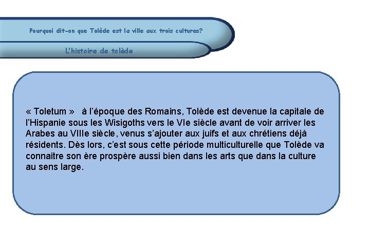 Pourquoi dit-on que Tolède est la ville aux trois cultures? L’histoire de tolède « Pourquoi dit-on que Tolède est la ville aux trois cultures? L’histoire de tolède «