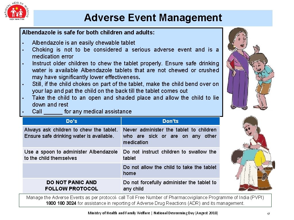 Adverse Event Management Albendazole is safe for both children and adults: • • • Adverse Event Management Albendazole is safe for both children and adults: • • •