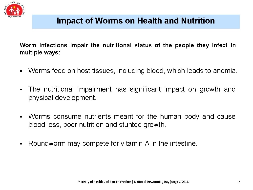 Impact of Worms on Health and Nutrition Worm infections impair the nutritional status of Impact of Worms on Health and Nutrition Worm infections impair the nutritional status of