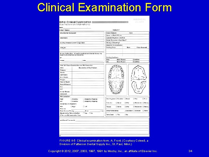 Clinical Examination Form FIGURE II-5 Clinical examination form. A, Front. (Courtesy Colwell, a Division