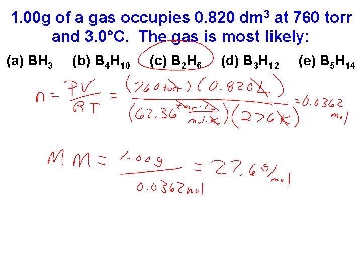 1. 00 g of a gas occupies 0. 820 dm 3 at 760 torr