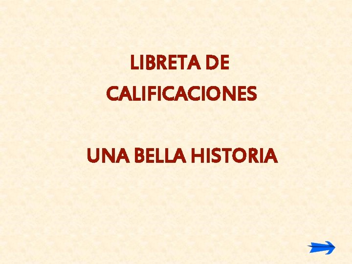 LIBRETA DE CALIFICACIONES UNA BELLA HISTORIA 