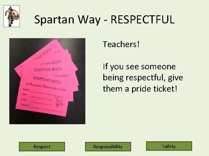 Spartan Way - RESPECTFUL Teachers! If you see someone being respectful, give them a