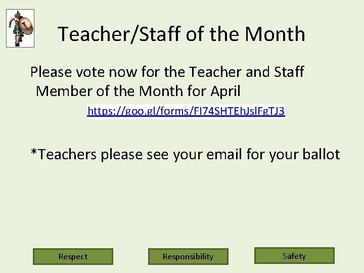 Teacher/Staff of the Month Please vote now for the Teacher and Staff Member of