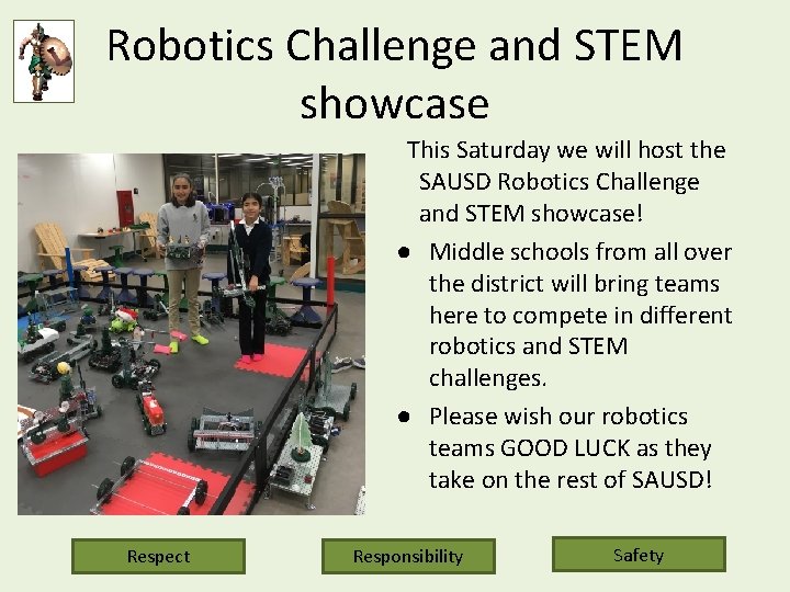 Robotics Challenge and STEM showcase This Saturday we will host the SAUSD Robotics Challenge