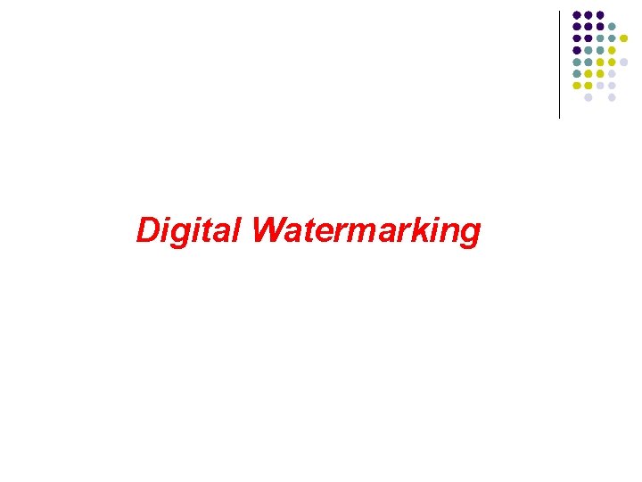 Digital Watermarking 