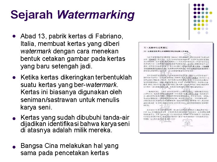 Sejarah Watermarking Abad 13, pabrik kertas di Fabriano, Italia, membuat kertas yang diberi watermark